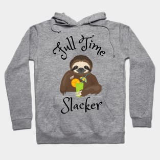 Full Time Slacker Hoodie